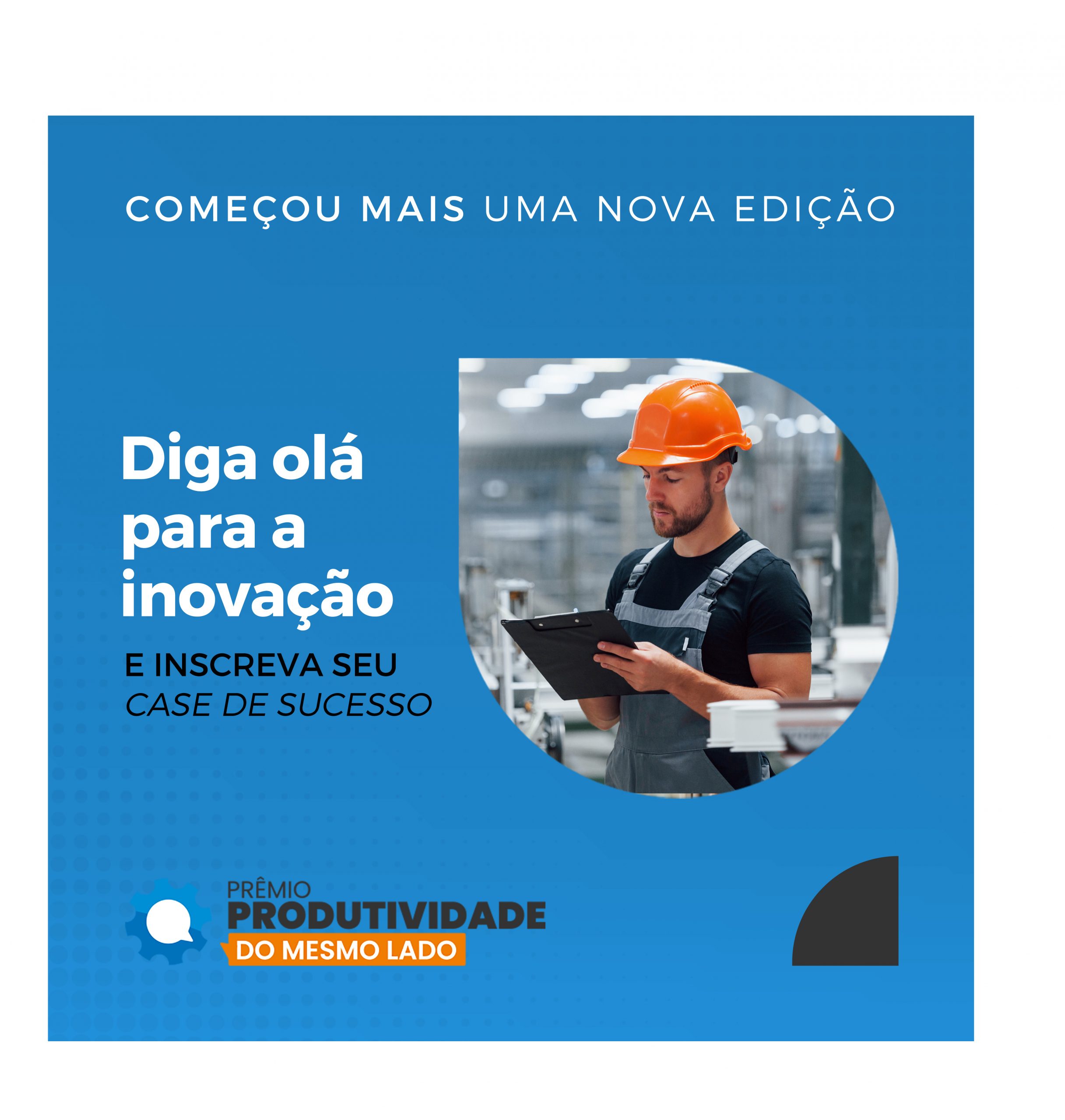 Conheça as categorias do Prêmio Produtividade do Mesmo Lado