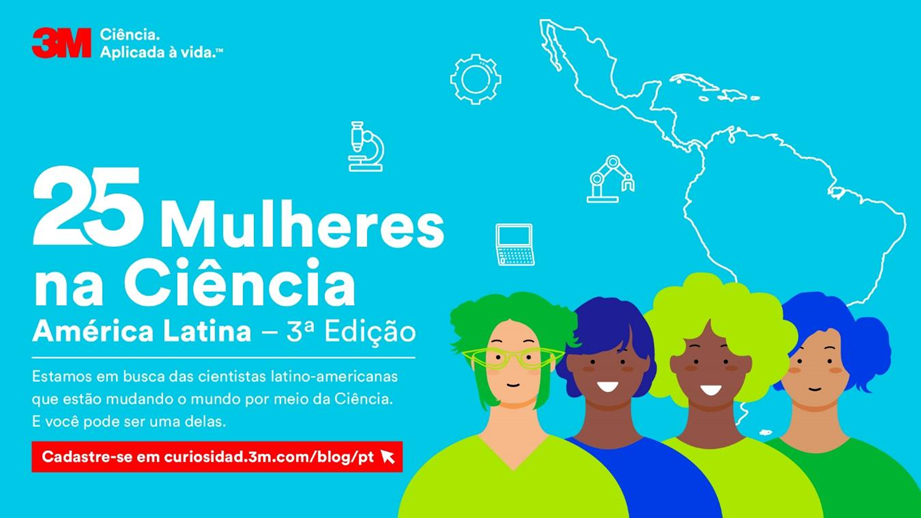 3M convida mulheres com trabalhos nas áreas de Tecnologia, Engenharia, Matemática e Ciência a participar do projeto 25 Mulheres na Ciência