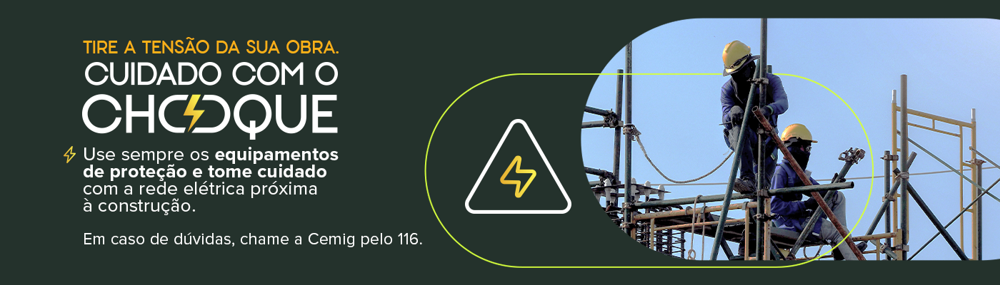 Cemig orienta para evitar riscos elétricos em reformas e construções